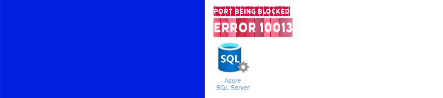 Port being blocked for Azure SQL Database