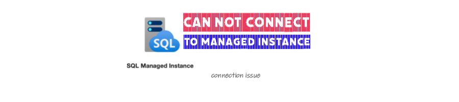 Cannot connect to Managed Instance