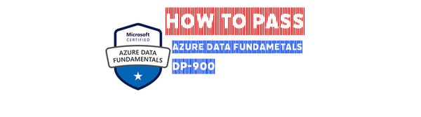 How to pass DP900 - Microsoft Azure Data Fundamentals